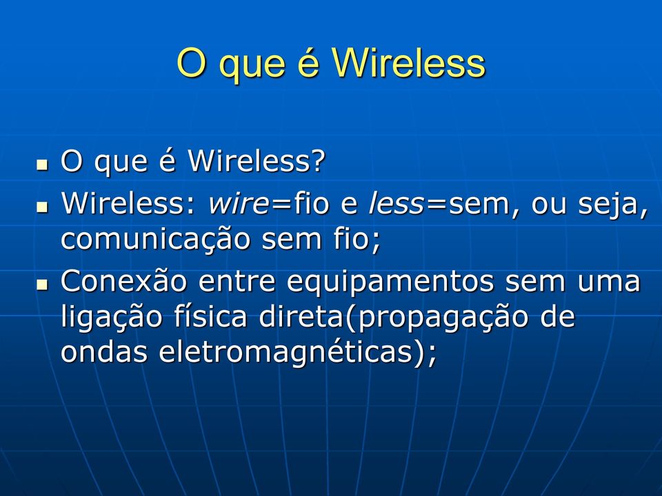 comunicação sem fio; Conexão entre equipamentos