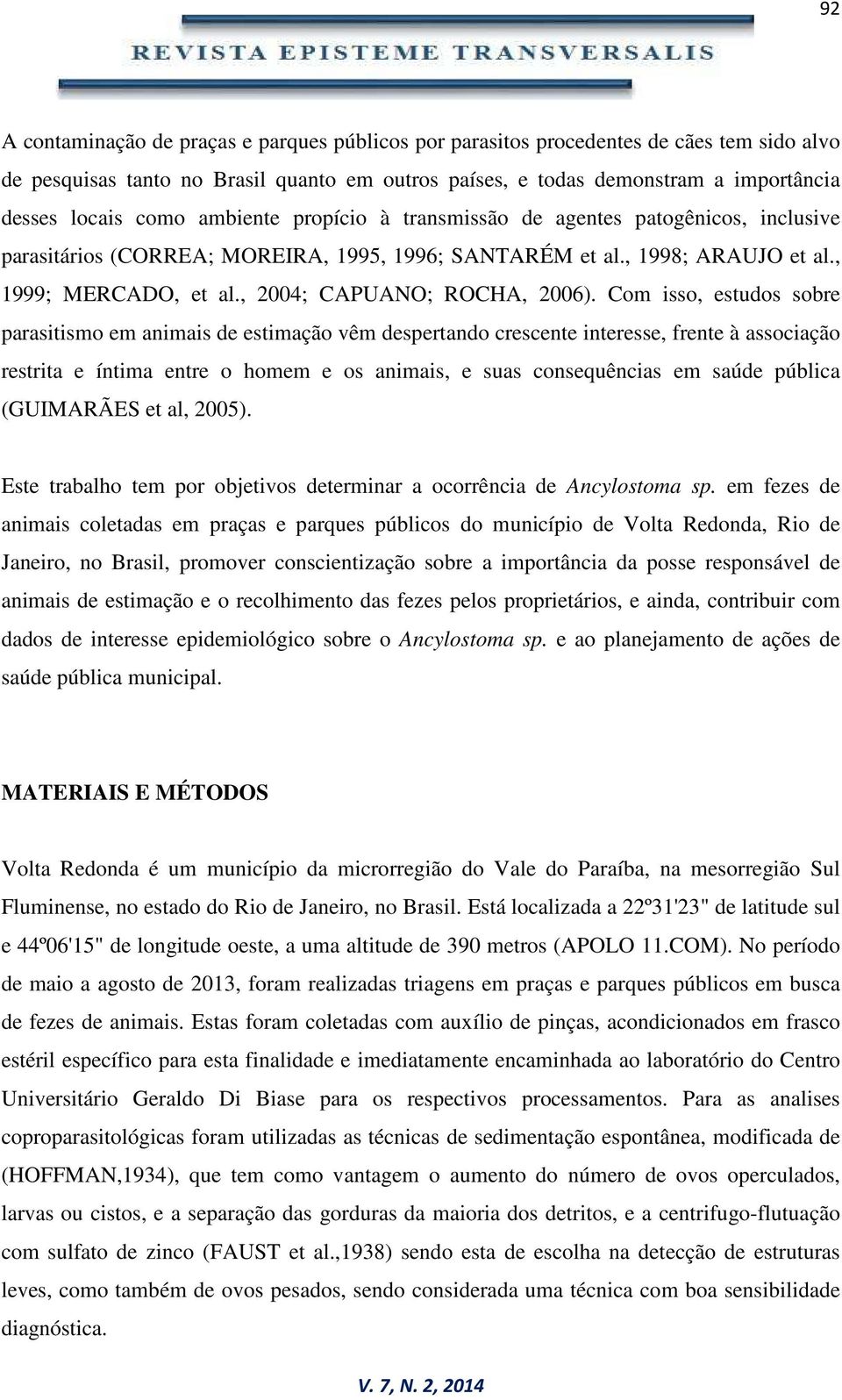 , 2004; CAPUANO; ROCHA, 2006).