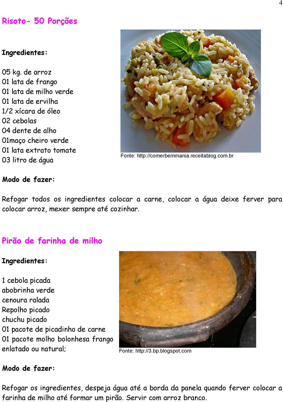 http://comerbemmania.receitablog.com.br Refogar todos os ingredientes colocar a carne, colocar a água deixe ferver para colocar arroz, mexer sempre até cozinhar.