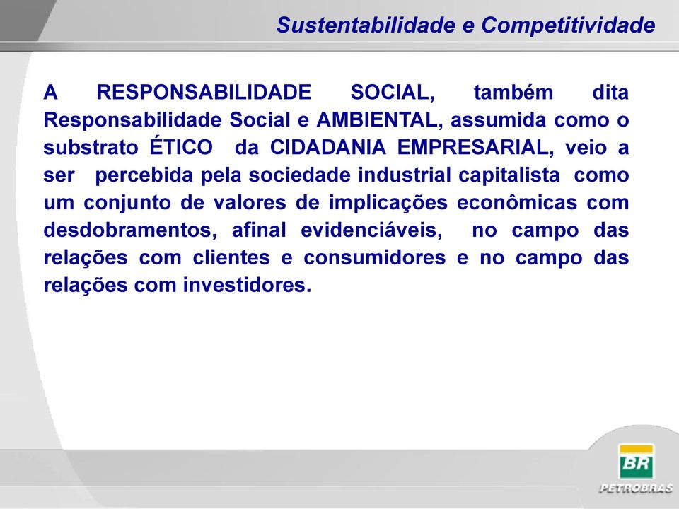 sociedade industrial capitalista como um conjunto de valores de implicações econômicas com