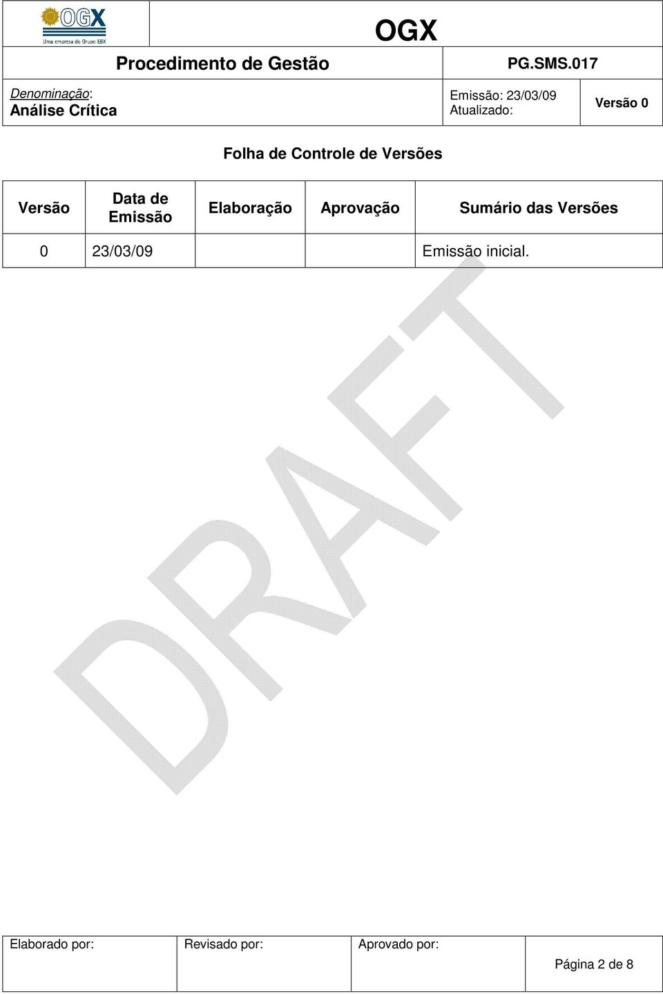 Versões Versão Data de Emissão Elaboração Aprovação Sumário