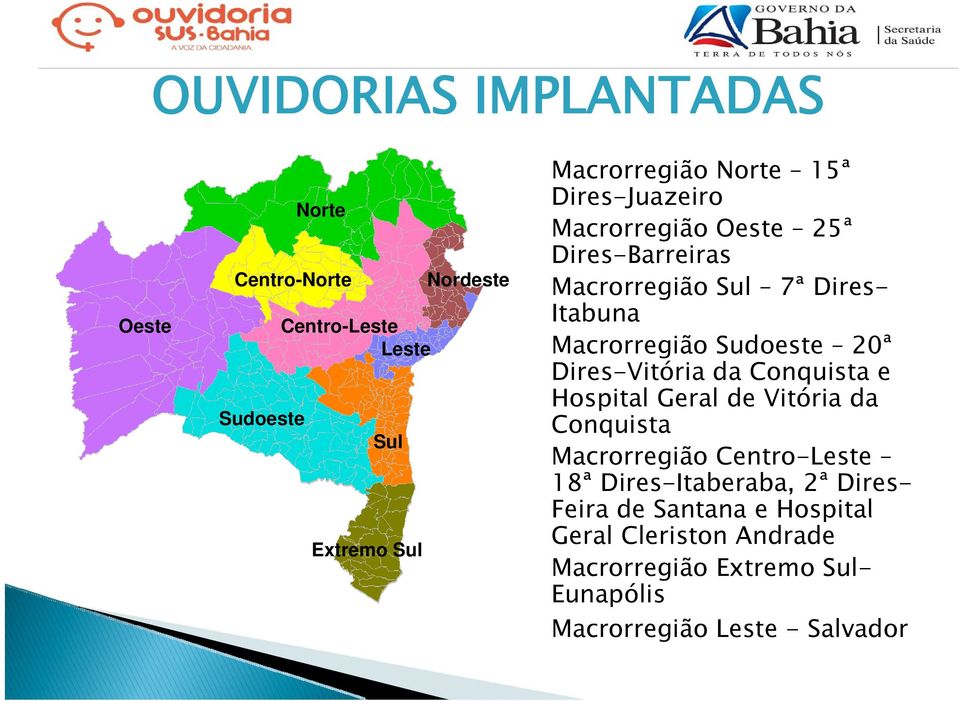 Dires-Vitória da Conquista e Hospital Geral de Vitória da Conquista Macrorregião Centro-Leste 18ª Dires-Itaberaba, 2ª