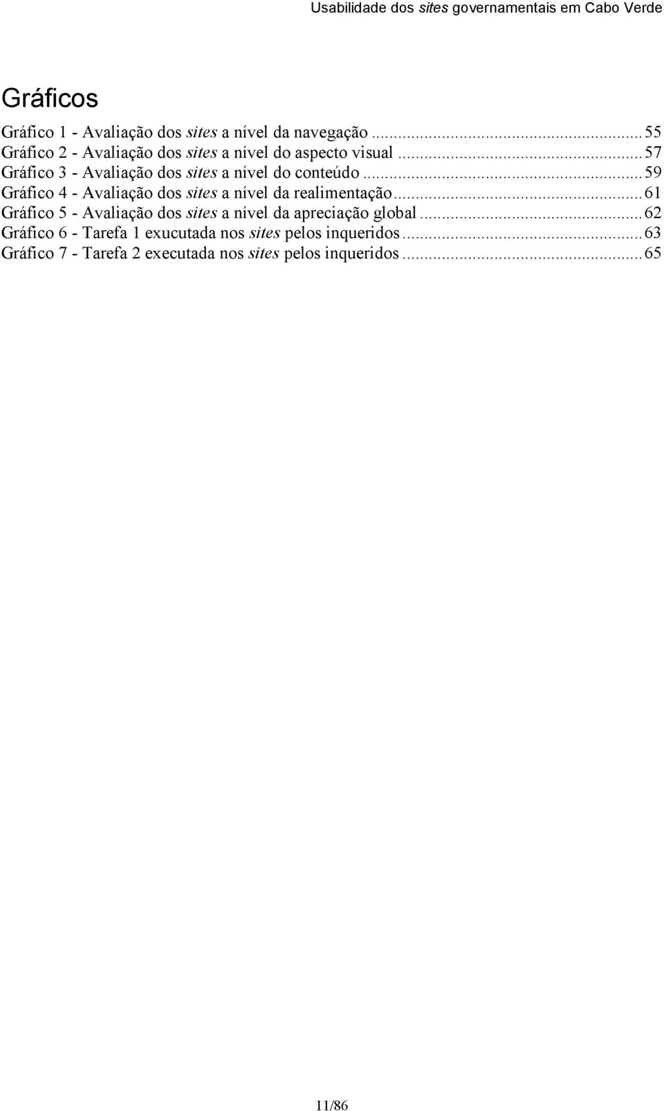 ..57 Gráfico 3 - Avaliação dos sites a nível do conteúdo.