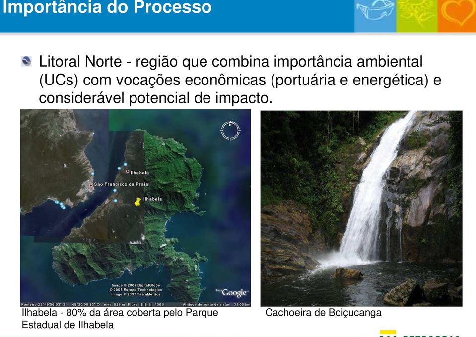 energética) e considerável potencial de impacto.