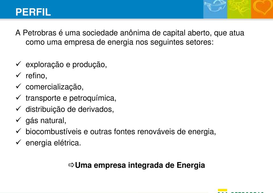 comercialização, transporte e petroquímica, distribuição de derivados, gás natural,