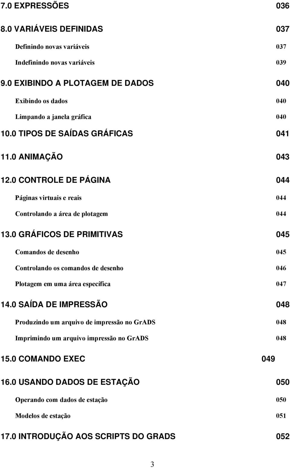 0 CONTROLE DE PÁGINA 044 Páginas virtuais e reais 044 Controlando a área de plotagem 044 13.