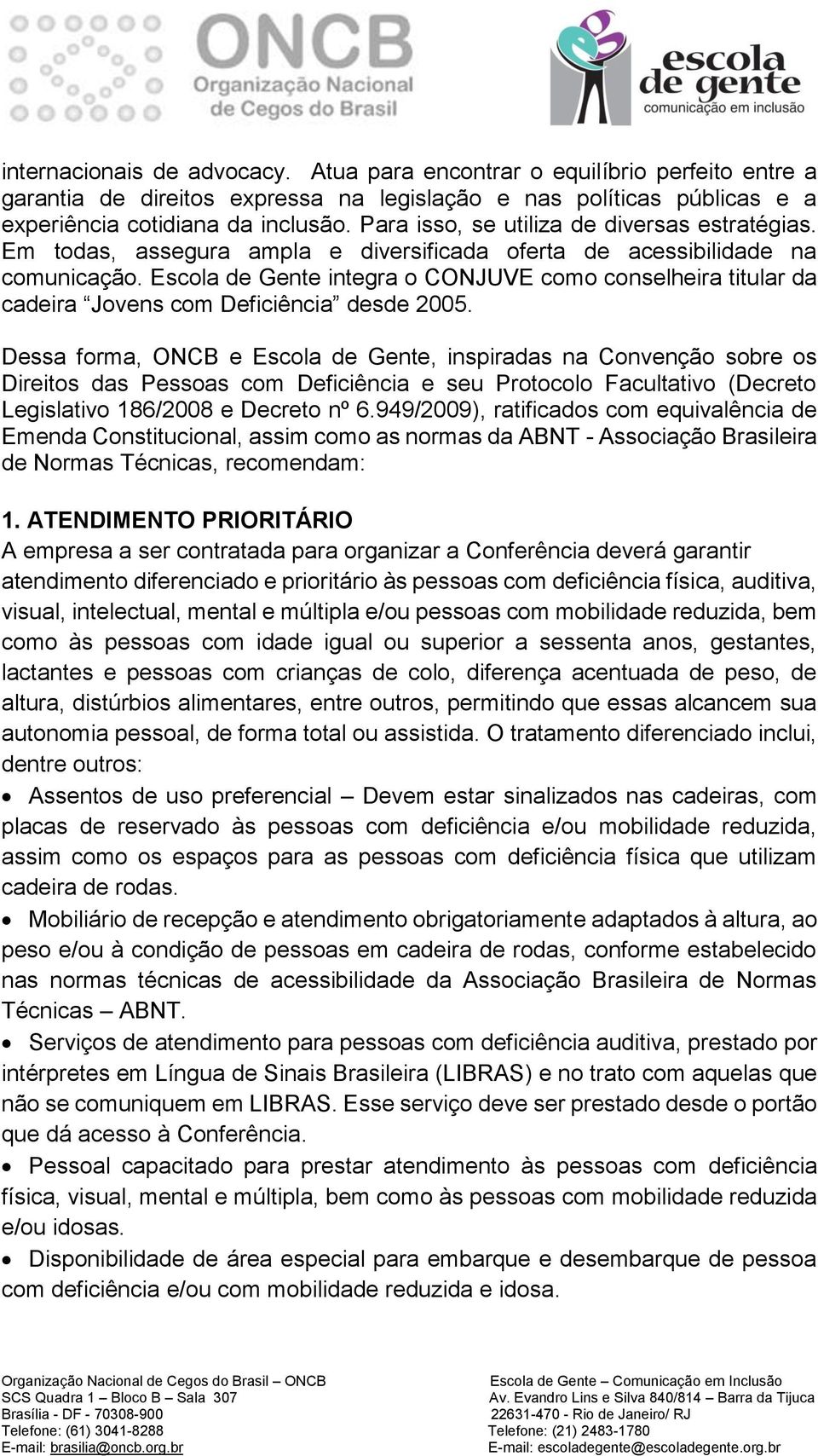 Escola de Gente integra o CONJUVE como conselheira titular da cadeira Jovens com Deficiência desde 2005.