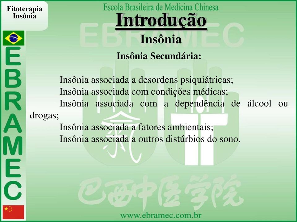 associada com a dependência de álcool ou drogas;