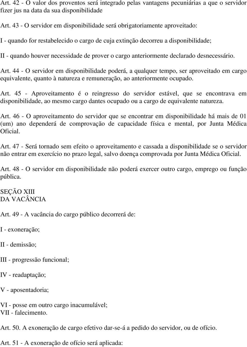 cargo anteriormente declarado desnecessário. Art.