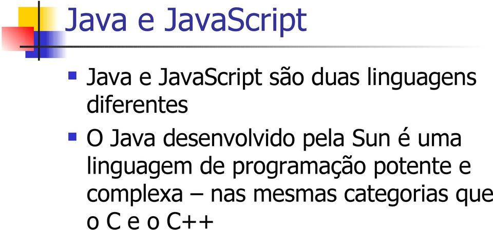 pela Sun é uma linguagem de programação