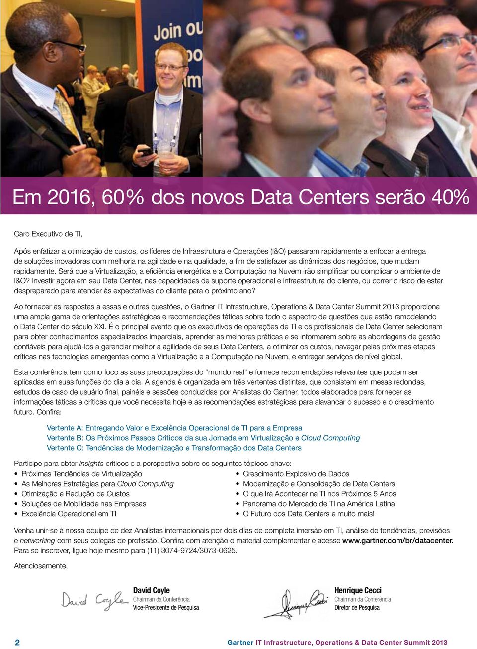 Será que a Virtualização, a eficiência energética e a Computação na Nuvem irão simplificar ou complicar o ambiente de I&O?