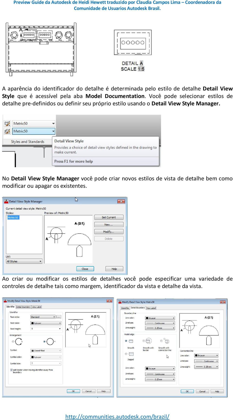 No Detail View Style Manager você pode criar novos estilos de vista de detalhe bem como modificar ou apagar os existentes.