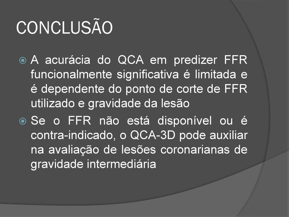 da lesão Se o FFR não está disponível ou é contra-indicado, o QCA-3D