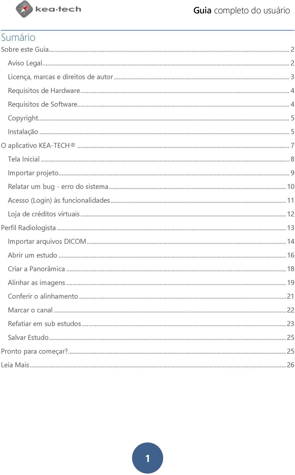 .. 10 Acesso (Login) às funcionalidades... 11 Loja de créditos virtuais... 12 Perfil Radiologista... 13 Importar arquivos DICOM... 14 Abrir um estudo.