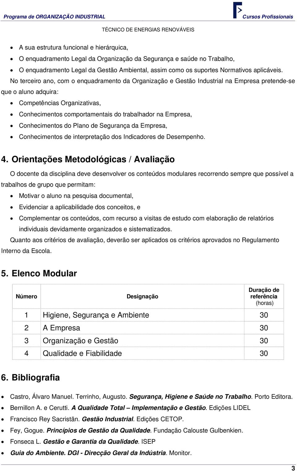 Empresa, Conhecimentos do Plano de Segurança da Empresa, Conhecimentos de interpretação dos Indicadores de Desempenho. 4.