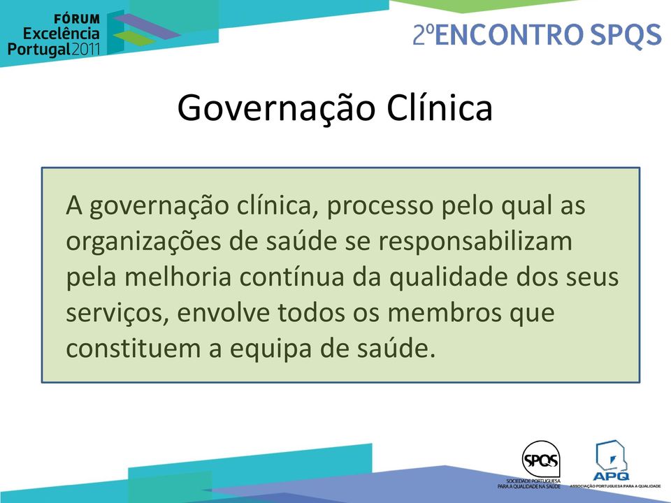 melhoria contínua da qualidade dos seus serviços,