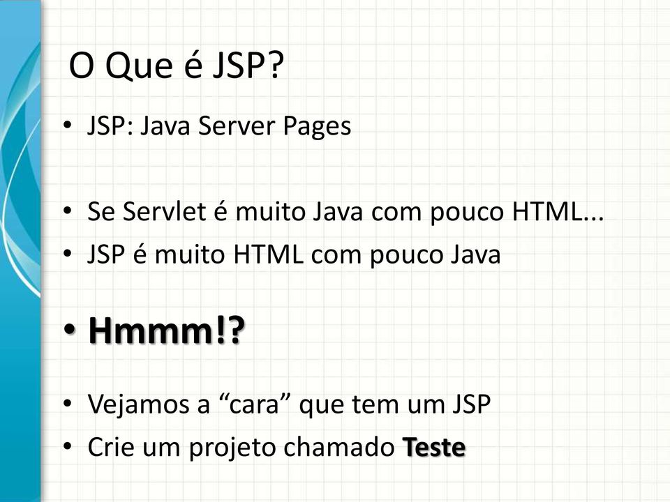 Java com pouco HTML.