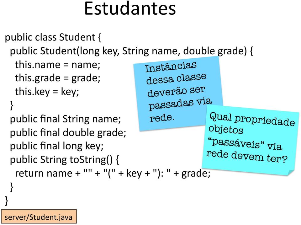 key = key; public final String name; public final double grade; public final long key; public String