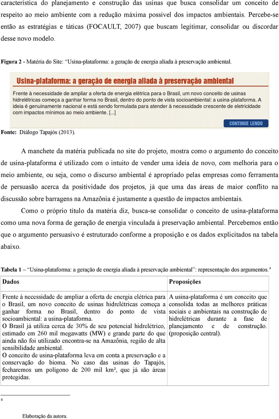 Figura 2 - Matéria do Site: Usina-plataforma: a geração de energia aliada à preservação ambiental. Fonte: Diálogo Tapajós (2013).