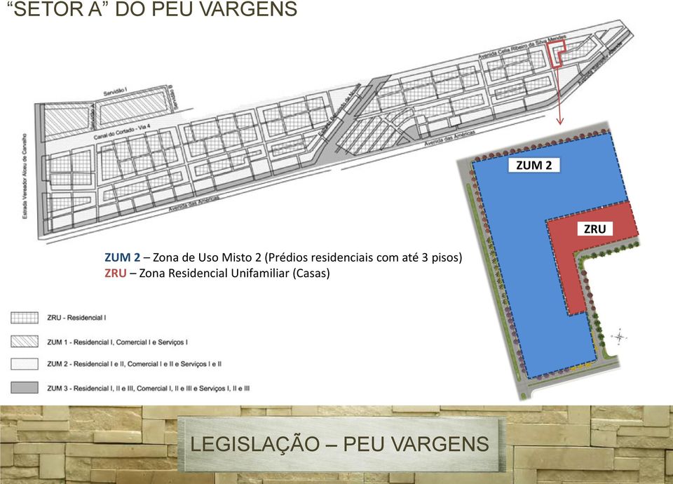 residenciais com até 3 pisos) ZRU Zona