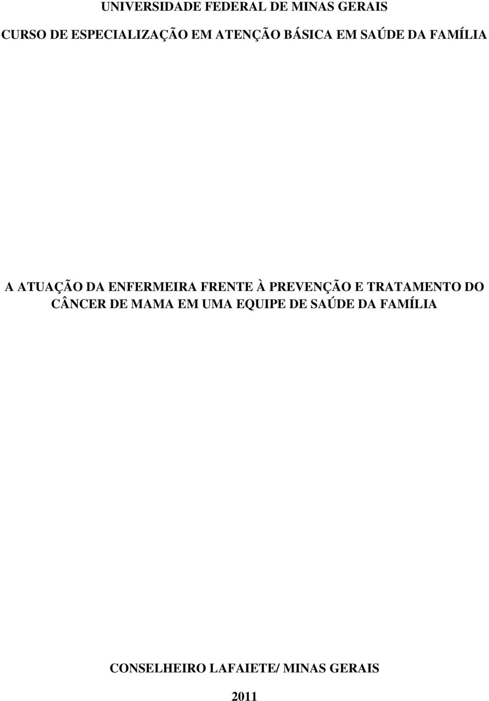 FRENTE À PREVENÇÃO E TRATAMENTO DO CÂNCER DE MAMA EM UMA