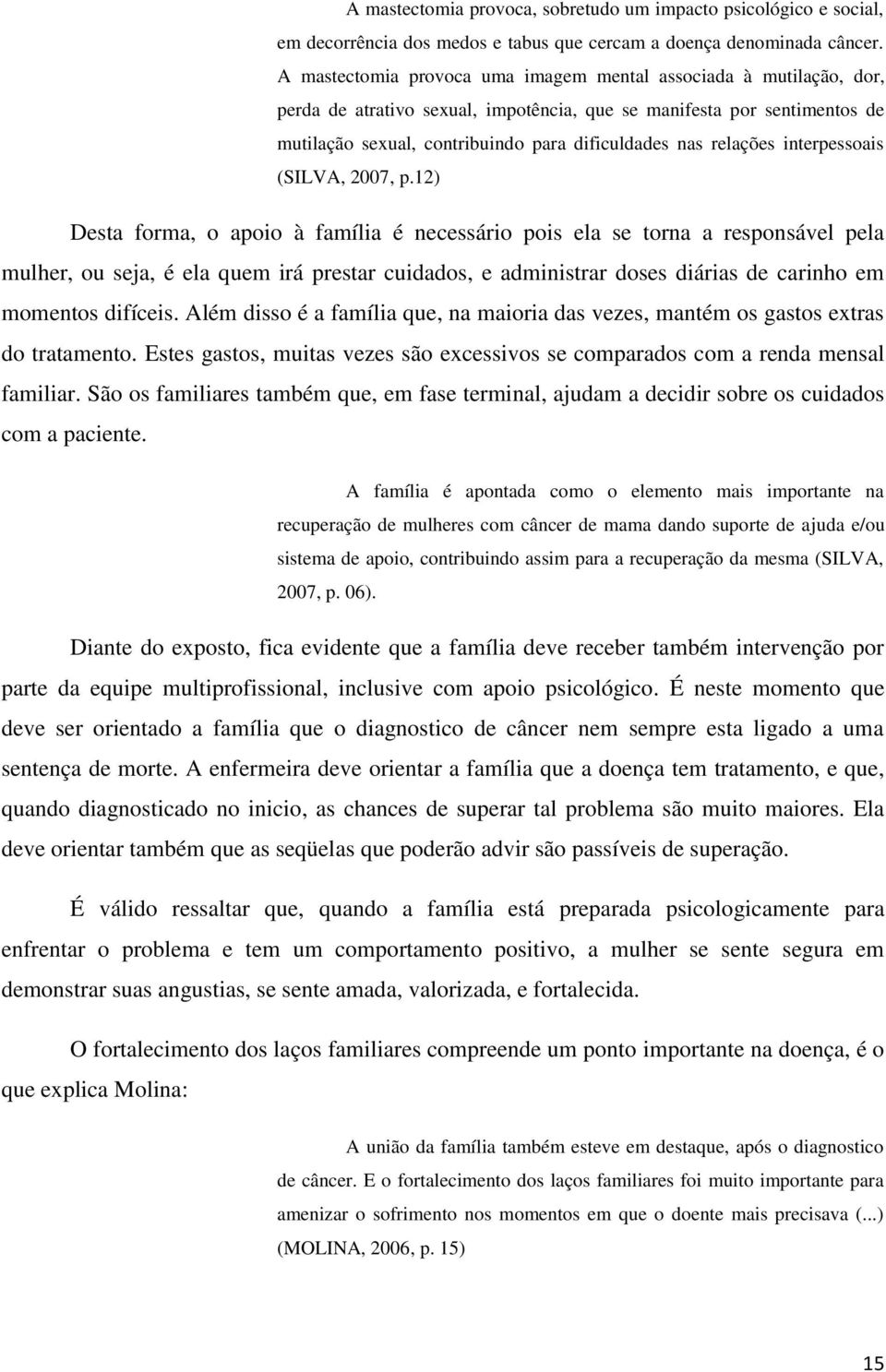 relações interpessoais (SILVA, 2007, p.