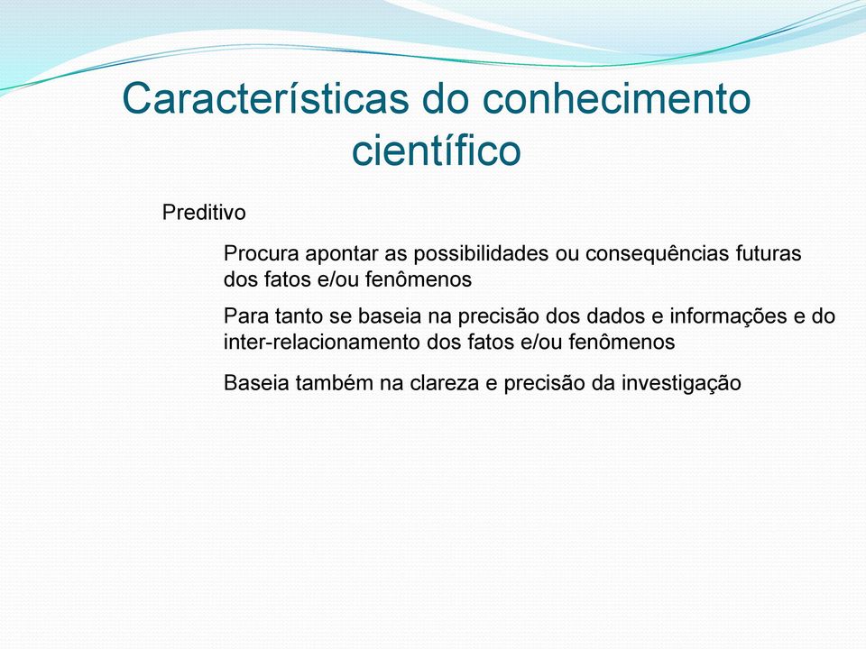 precisão dos dados e informações e do inter-relacionamento dos