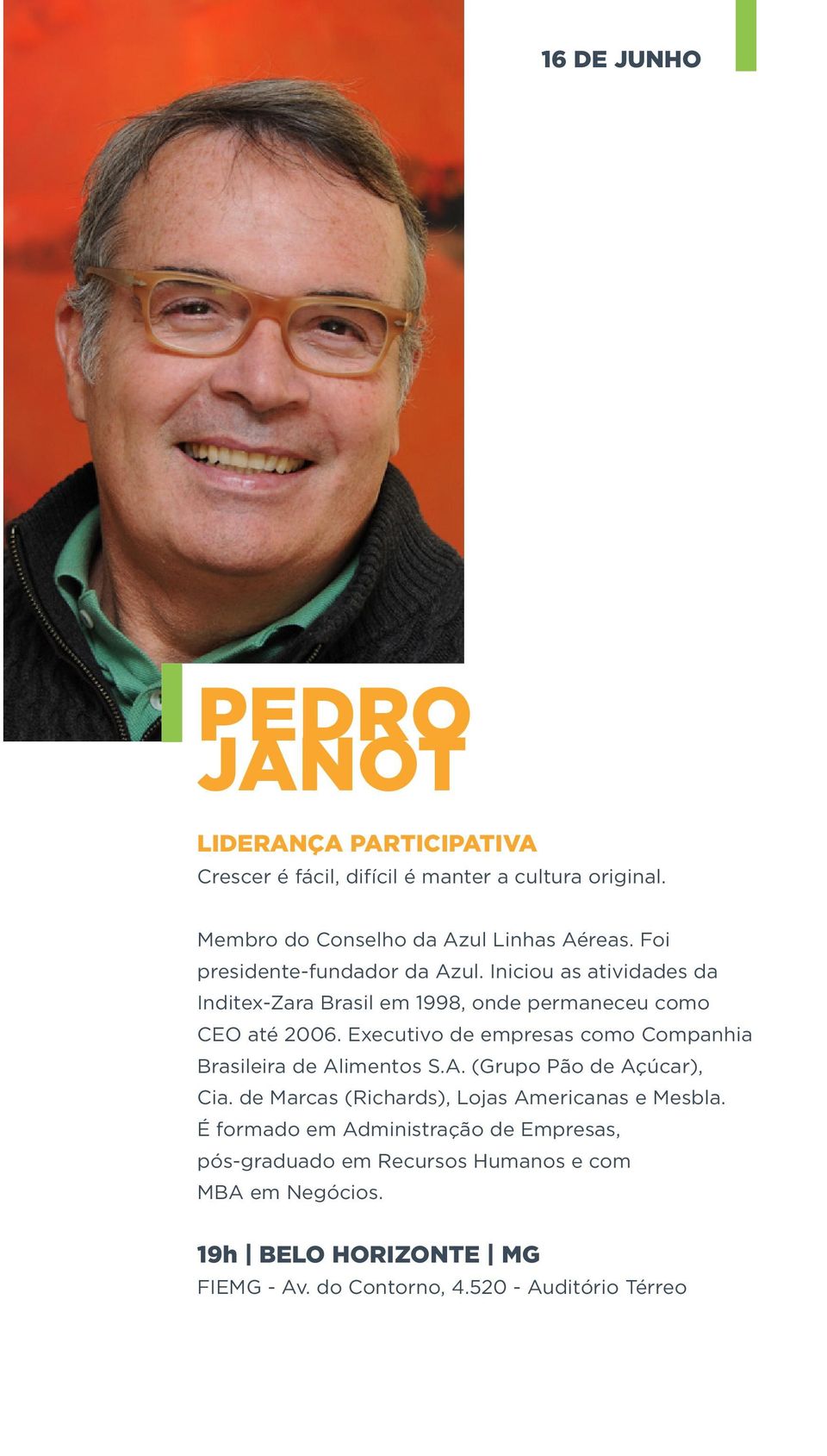 Executivo de empresas como Companhia Brasileira de Alimentos S.A. (Grupo Pão de Açúcar), Cia. de Marcas (Richards), Lojas Americanas e Mesbla.