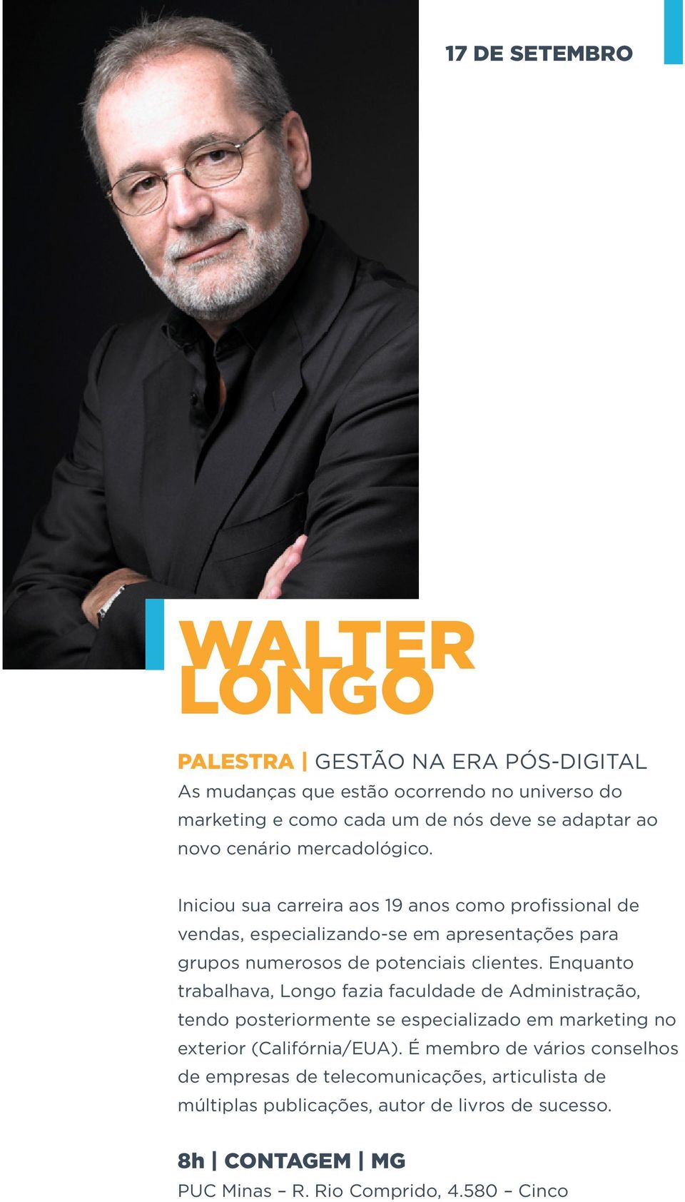 Iniciou sua carreira aos 19 anos como profissional de vendas, especializando-se em apresentações para grupos numerosos de potenciais clientes.