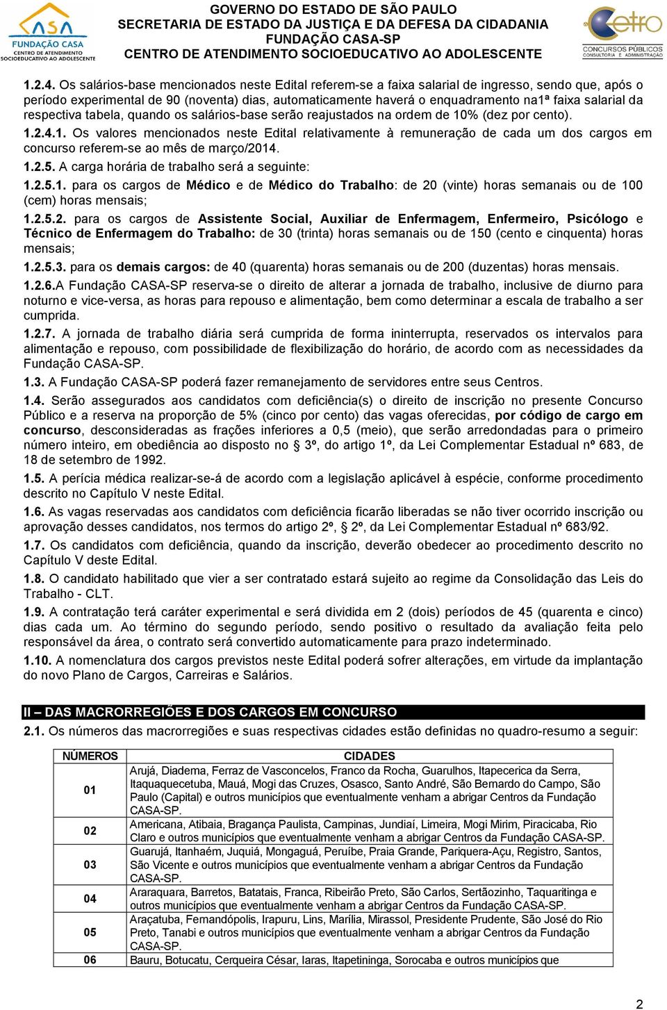 salarial da respectiva tabela, quando os salários-base serão reajustados na ordem de 10