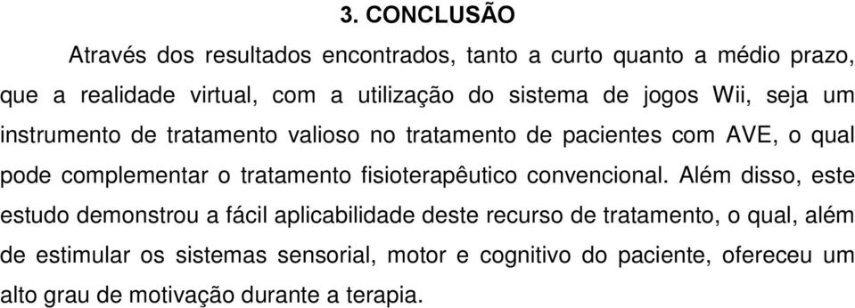 tratamento fisioterapêutico convencional.