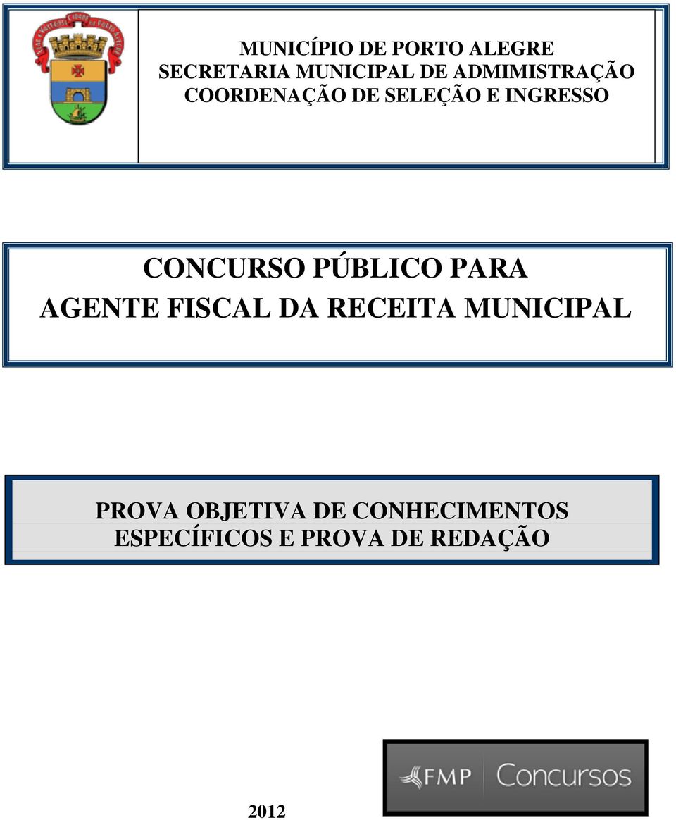 CONCURSO PÚBLICO PARA AGENTE FISCAL DA RECEITA