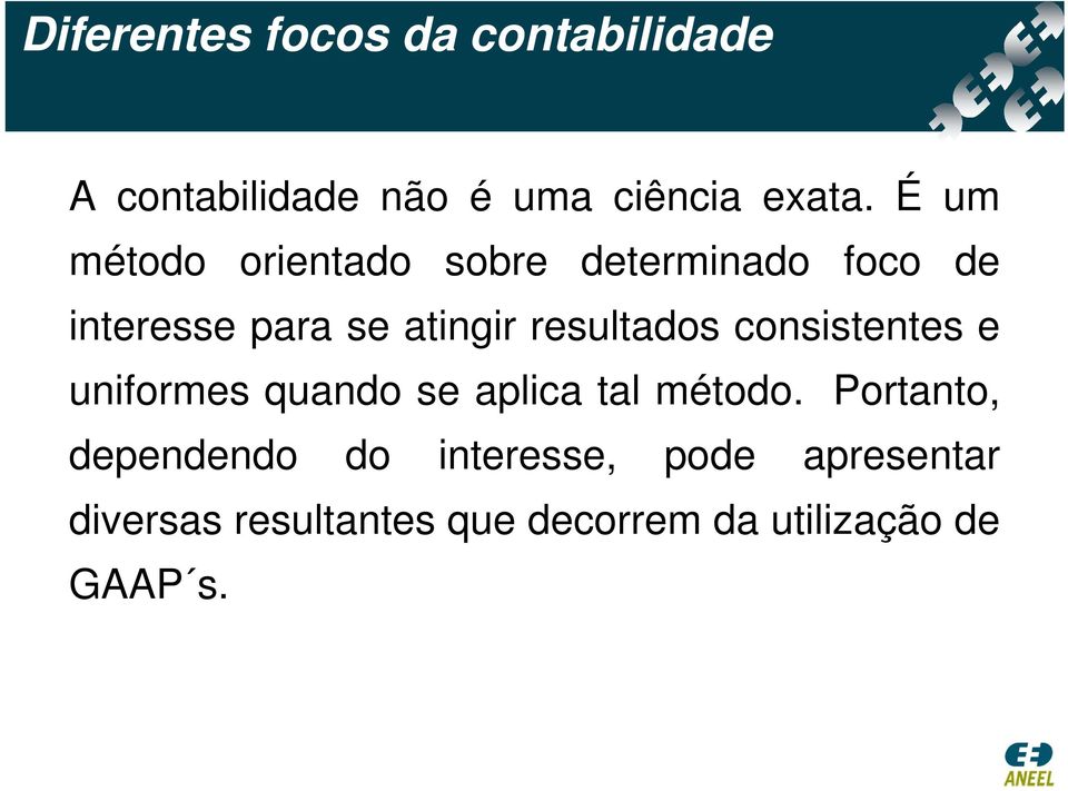 resultados consistentes e uniformes quando se aplica tal método.