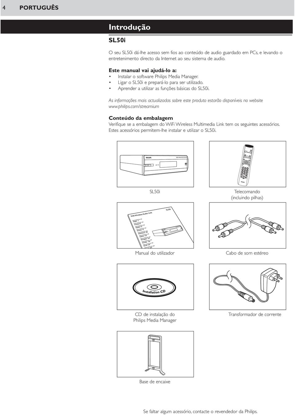 As informações mais actualizadas sobre este produto estarão disponíveis no website www.philips.