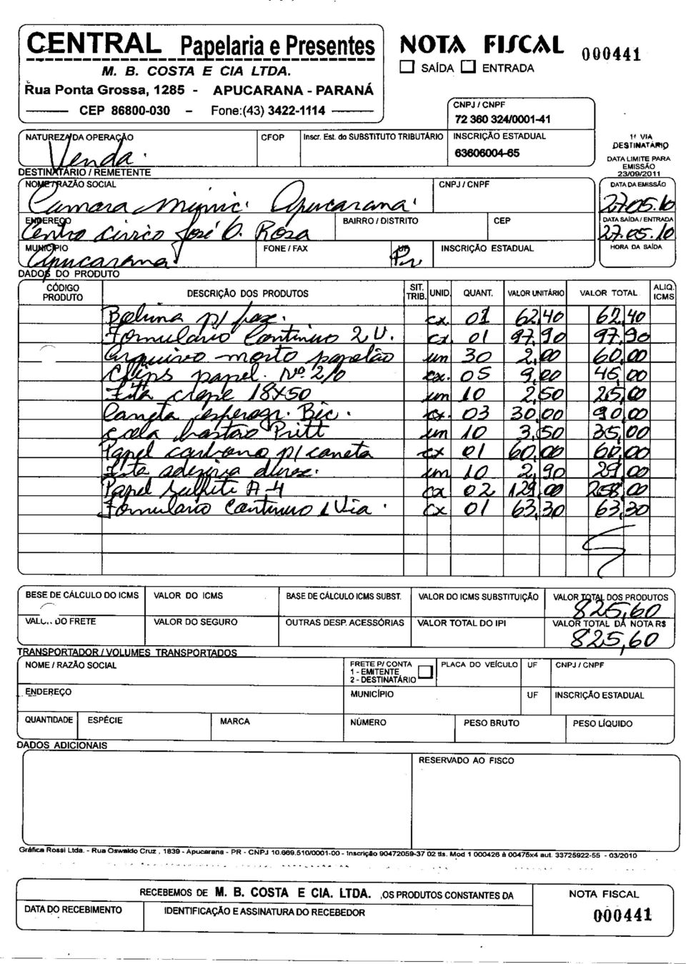 do SUBSTTUTO TRBUTÁRO NSCRÇÃO ESTADUAL,~ VA DESTlNATAftfp ú ~FONE FAX DESCRiÇÃO DOS PRODUTOS ~' BARRO DSTRTO CNPJ CNPF NSCRÇÃO CEP ESTADUAL DATAUMTE PARA EMSSÃO 2310912011 VALOR TOTAL 1.-.. /Jl z,.