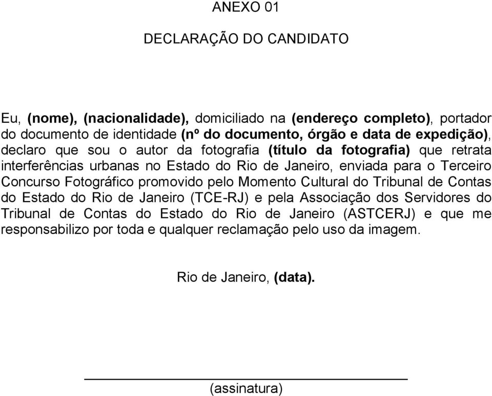 Terceiro Concurso Fotográfico promovido pelo Momento Cultural do Tribunal de Contas do Estado do Rio de Janeiro (TCE-RJ) e pela Associação dos Servidores do