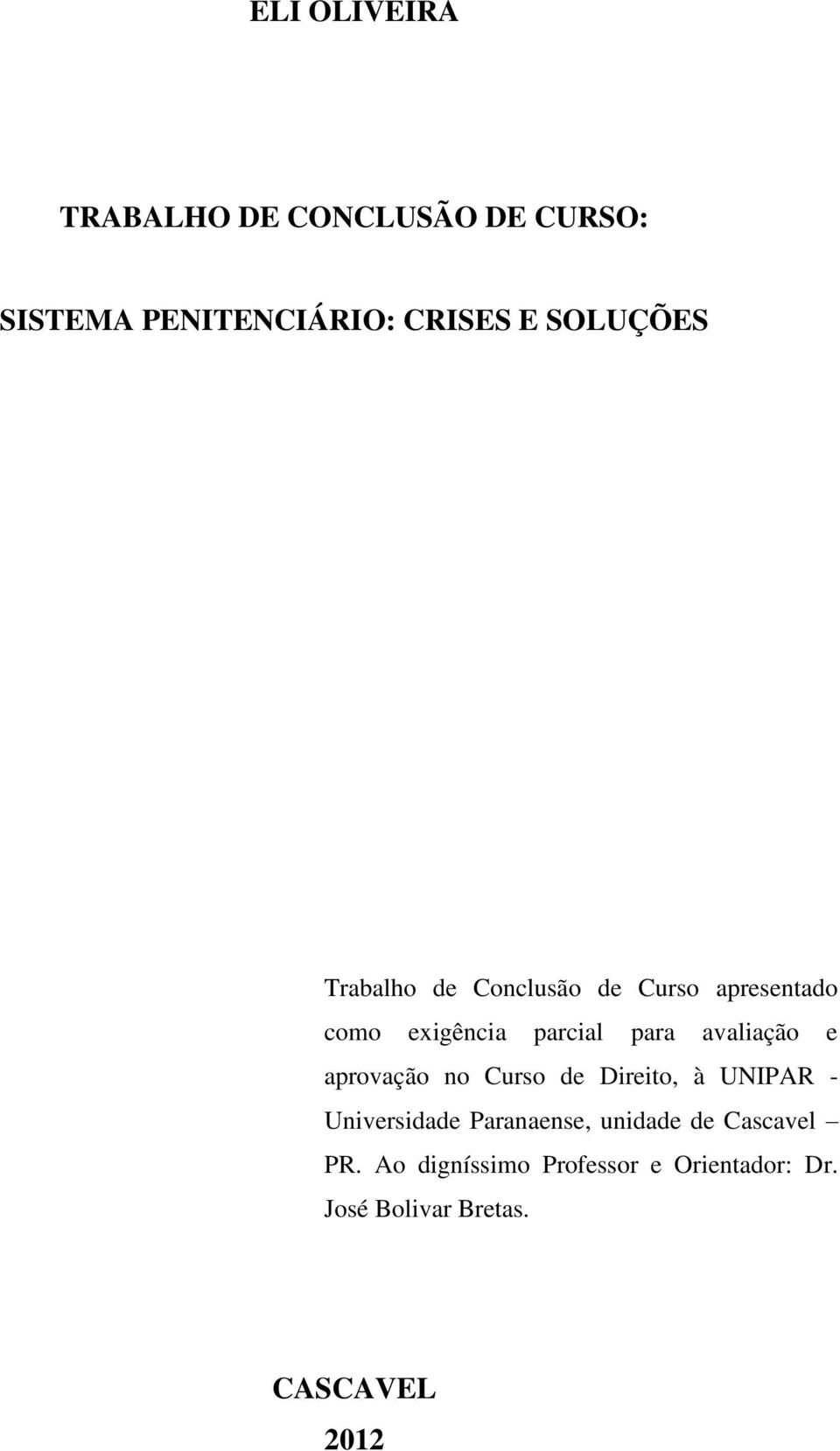 avaliação e aprovação no Curso de Direito, à UNIPAR - Universidade Paranaense,