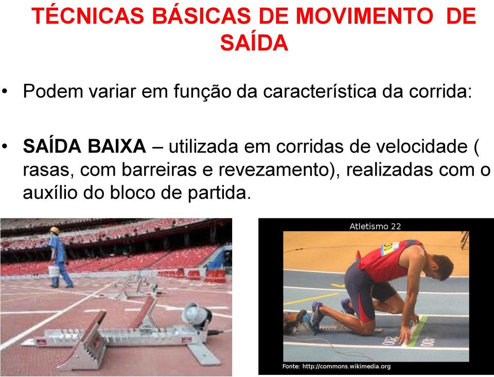 utilizada em corridas de velocidade ( rasas, com