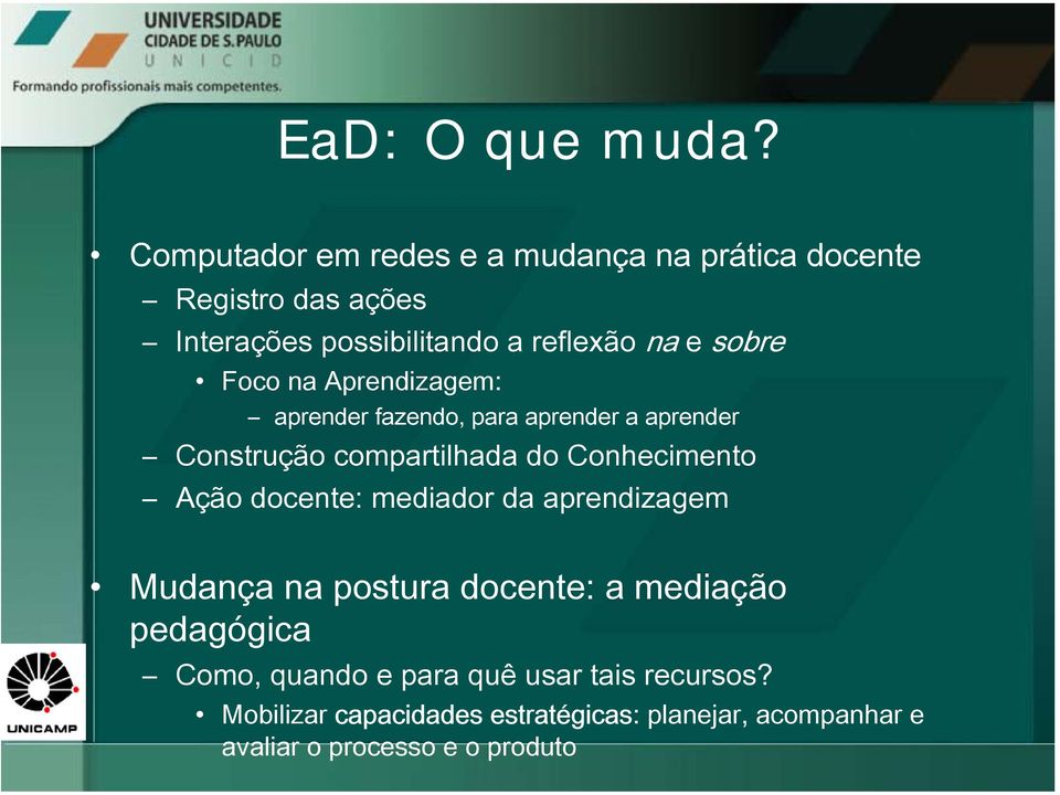 sobre Foco na Aprendizagem: aprender fazendo, para aprender a aprender Construção compartilhada do Conhecimento