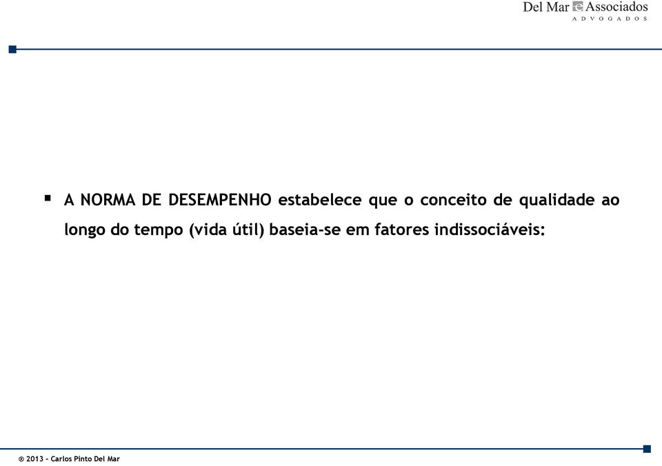 tempo (vida útil) baseia-se em fatores