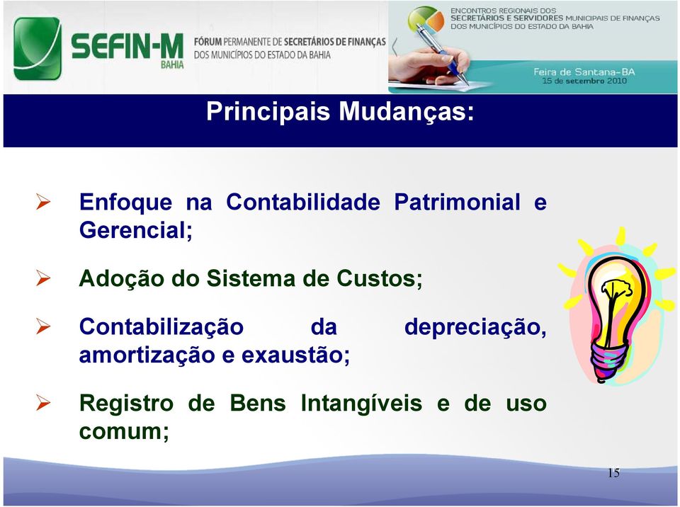 Custos; Contabilização da depreciação, amortização