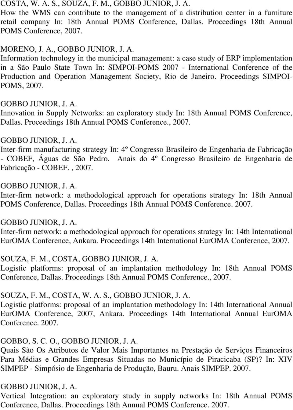 nual POMS Conference, 2007. MORENO, J. A.