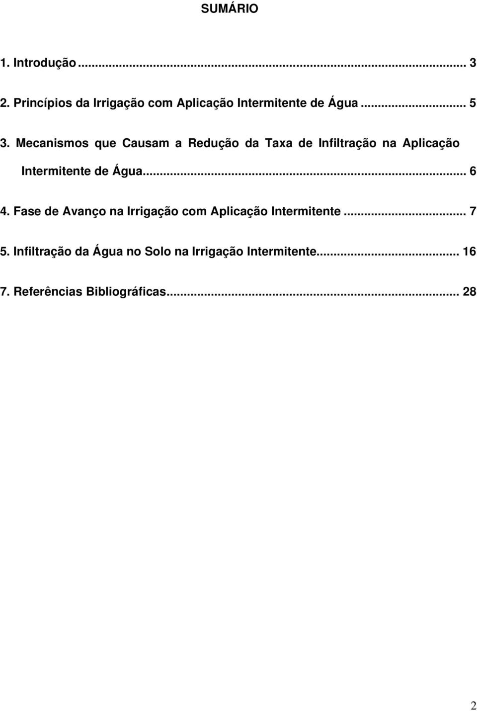 Mecanismos que Causam a Redução da Taxa de Infiltração na Aplicação Intermitente de Água.