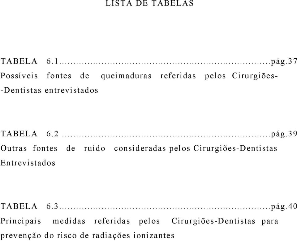 entrevistados TABELA 6.2...pág.