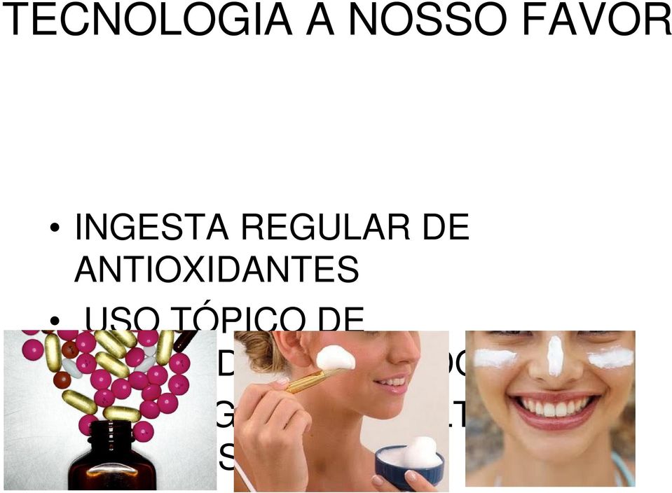 ANTIOXIDANTES USO TÓPICO DE