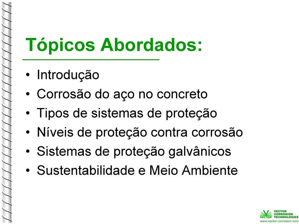 Níveis de proteção contra corrosão Sistemas de