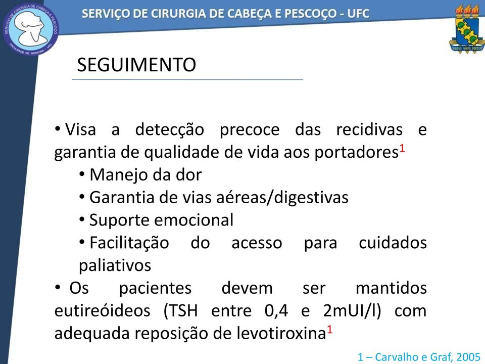 Facilitação do acesso para cuidados paliativos Os pacientes devem ser mantidos