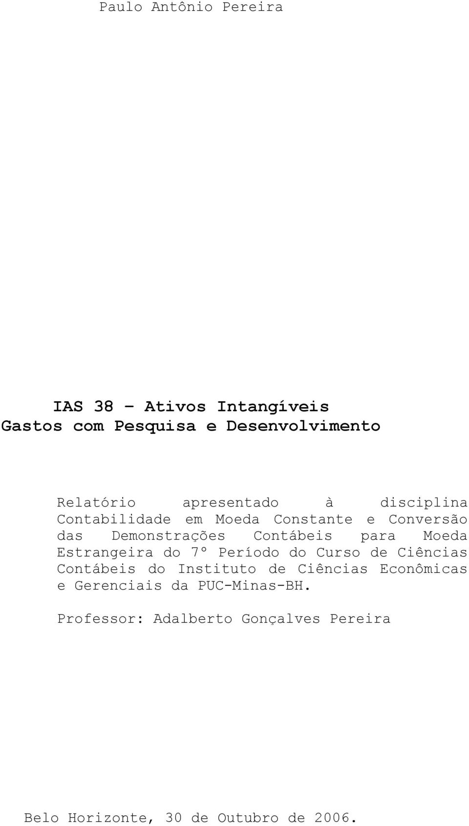 para Moeda Estrangeira do 7º Período do Curso de Ciências Contábeis do Instituto de Ciências