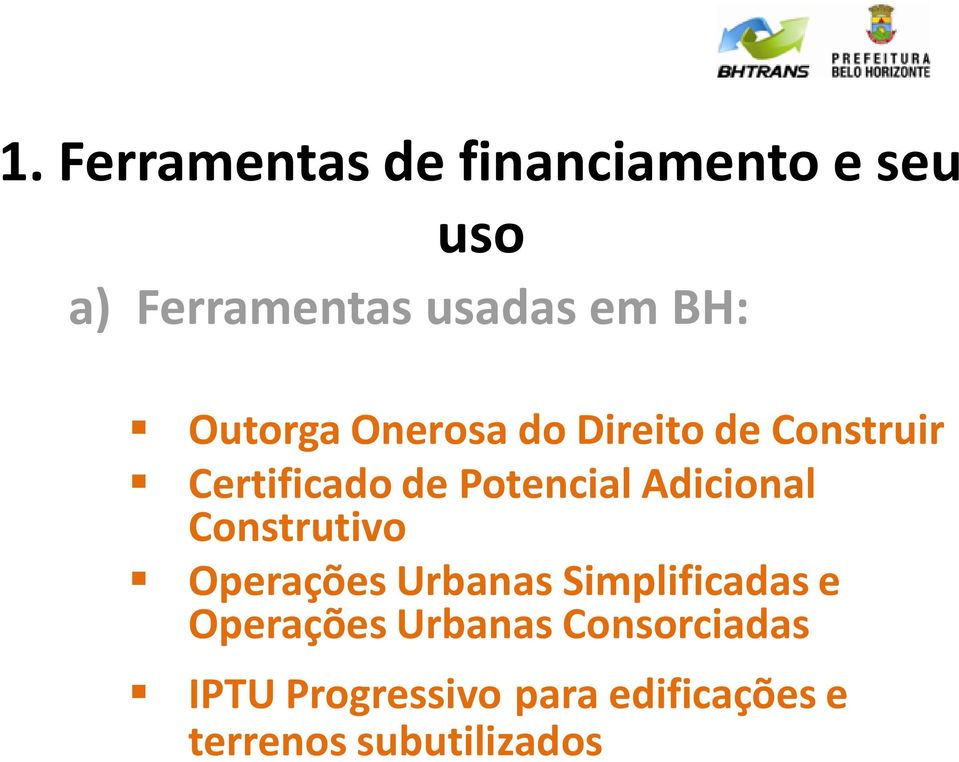 Operações Urbanas Simplificadas e Operações Urbanas