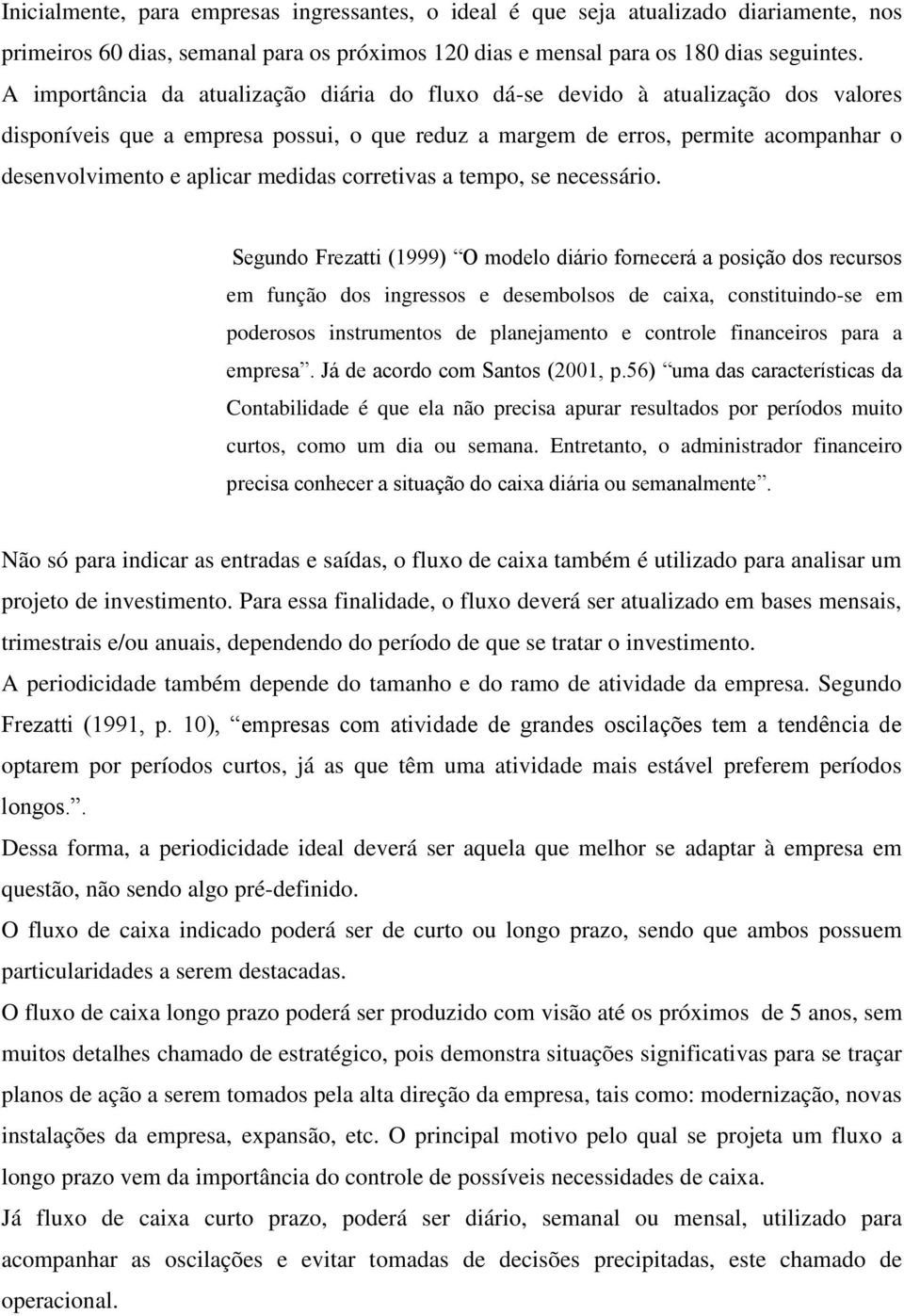 medidas corretivas a tempo, se necessário.